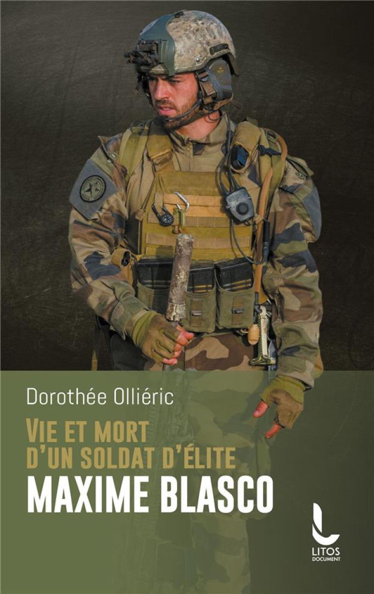 VIE ET MORT D'UN SOLDAT D'ELITE MAXIME BLASCO - OLLIERIC DOROTHEE - LITOS