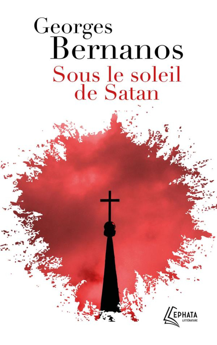 SOUS LE SOLEIL DE SATAN - BERNANOS GEORGES - EPHATA