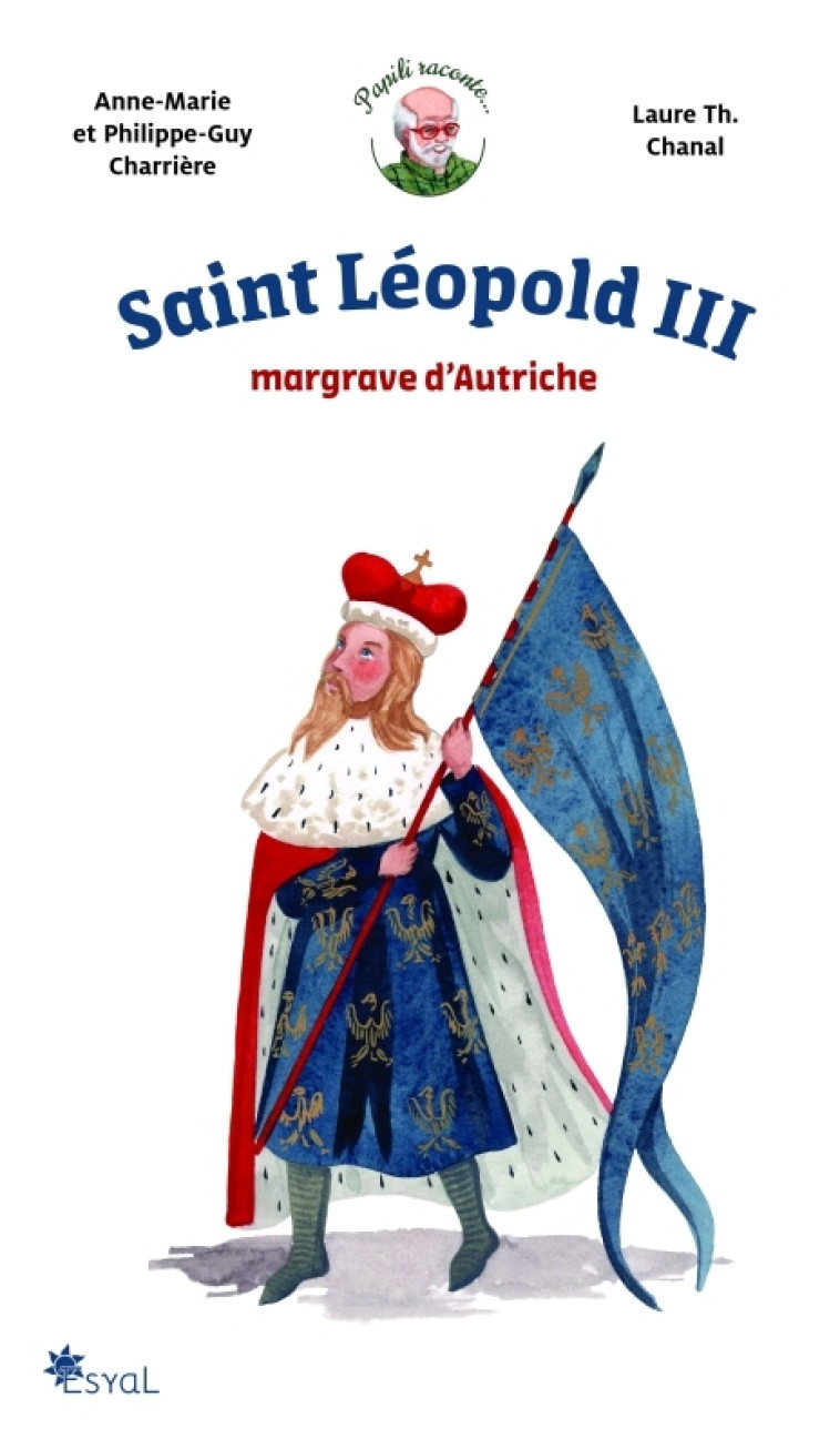 SAINT LEOPOLD III - MARGRAVE D'AUTRICHE - Charrière Charrière - ESYAL