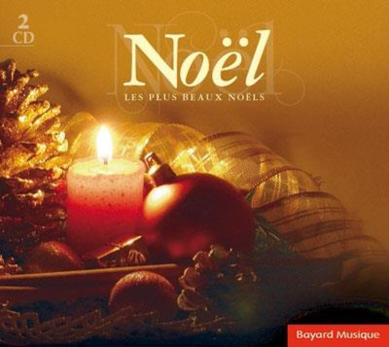 NOEL - LES PLUS BEAUX NOELS - AUDIO - GOBIN BEATRICE - BAYARD MUSIQUE