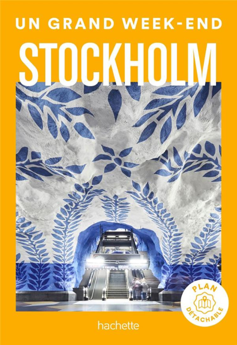 STOCKHOLM GUIDE UN GRAND WEEK-END - COLLECTIF - HACHETTE