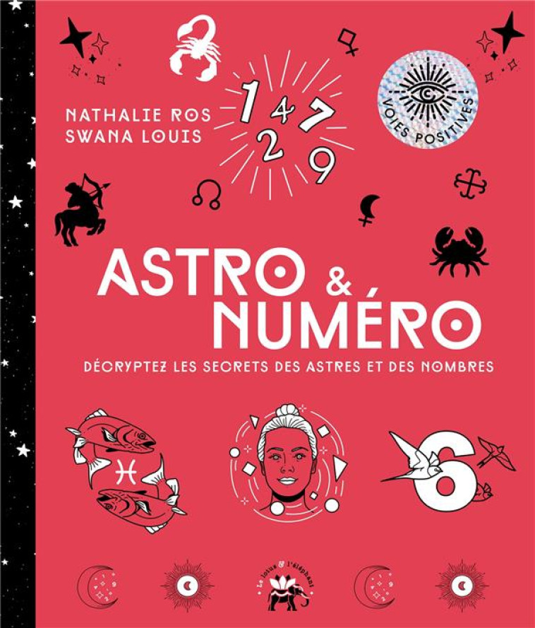 ASTRO & NUMERO - DECRYPTEZ LES SECRETS DES ASTRES ET DES NOMBRES - ROS/LOUIS - HACHETTE