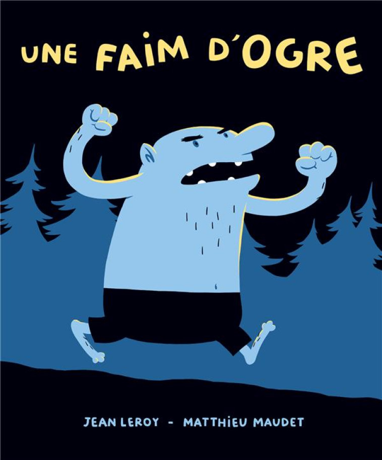 UNE FAIM D'OGRE - MAUDET/LEROY - EDL