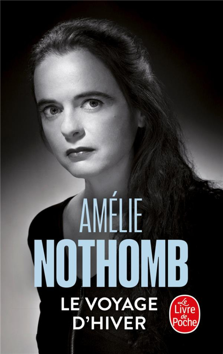 LE VOYAGE D'HIVER - NOTHOMB AMELIE - LGF/Livre de Poche