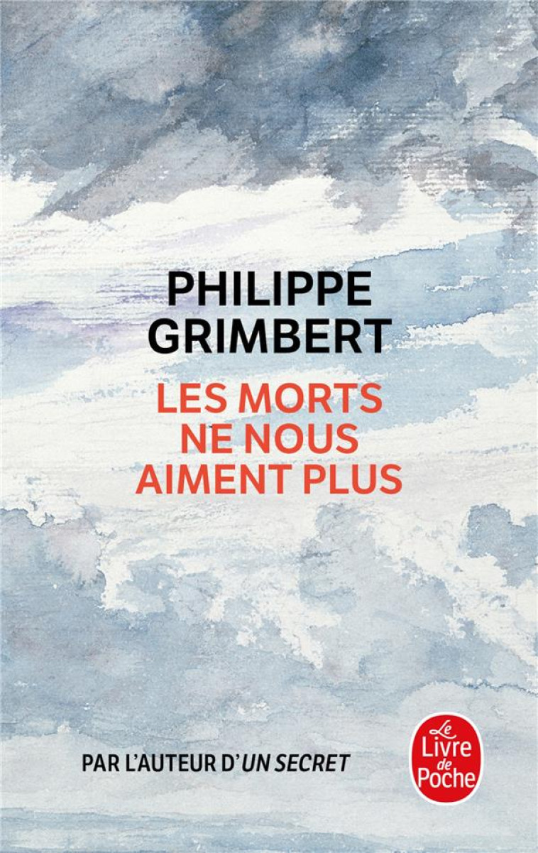 LES MORTS NE NOUS AIMENT PLUS - GRIMBERT PHILIPPE - LGF/Livre de Poche