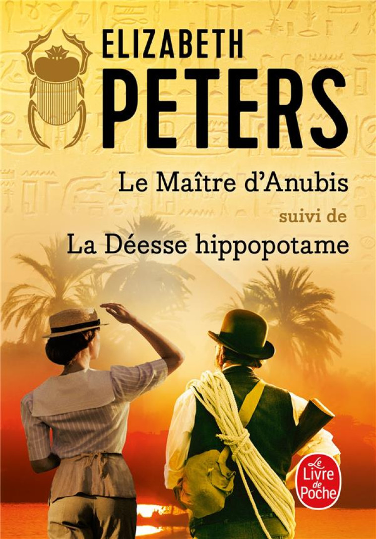 LE MAITRE D'ANUBIS SUIVI DE LA DEESSE HIPPOPOTAME - PETERS ELIZABETH - LGF/Livre de Poche