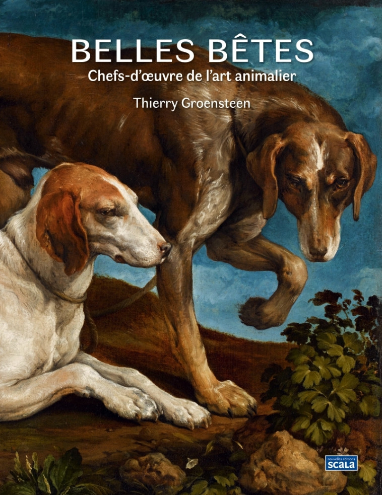 Belles Bêtes - Chefs-d'oeuvre de l'art animalier - Groensteen Thierry - SCALA