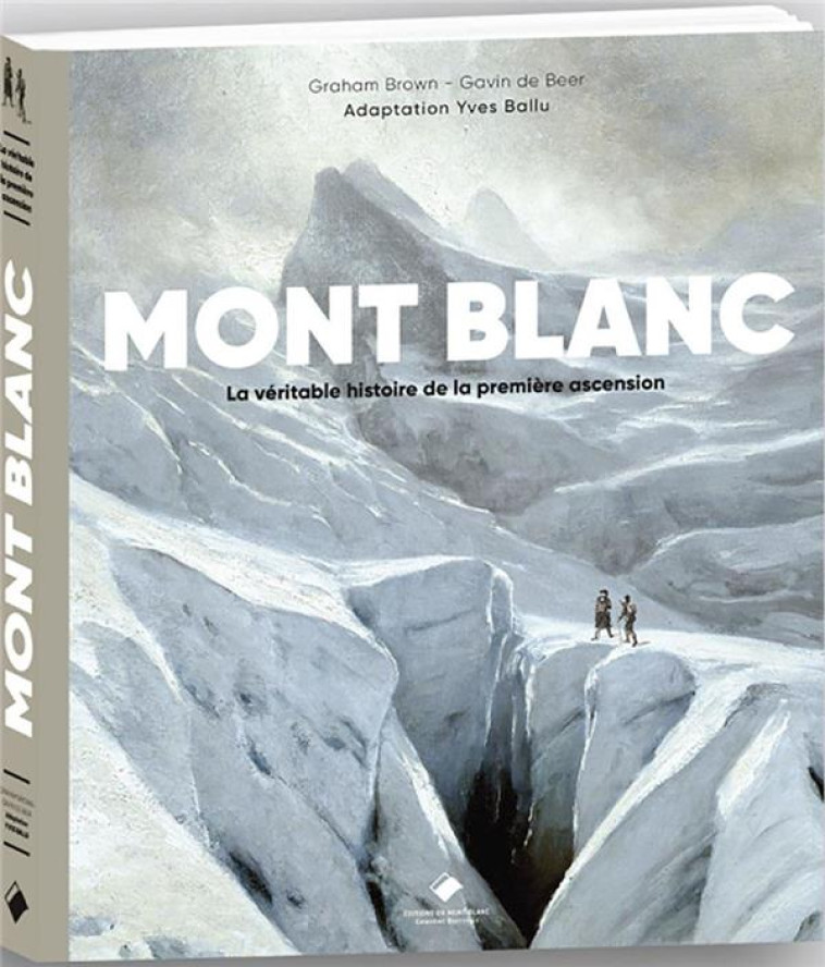 MONT-BLANC, LA PREMIERE ASCENSION - BALLU/GRAHAM BROWN - GLENAT