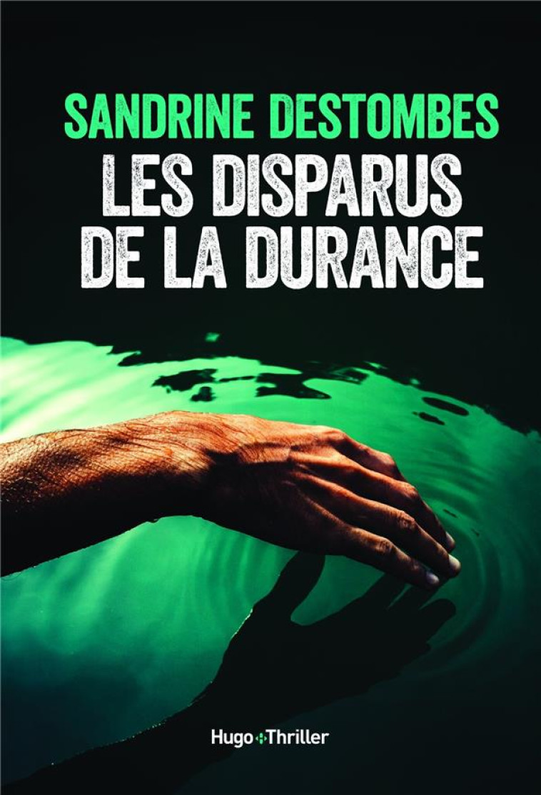 LES DISPARUS DE LA DURANCE - DESTOMBES SANDRINE - HUGO JEUNESSE