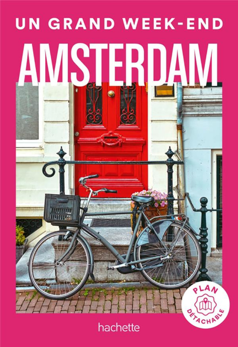 AMSTERDAM UN GRAND WEEK-END - COLLECTIF - HACHETTE TOURI