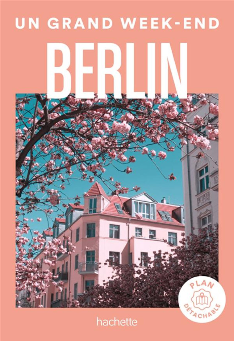 BERLIN GUIDE UN GRAND WEEK-END - COLLECTIF - HACHETTE