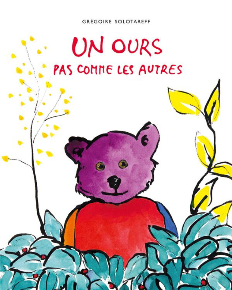 UN OURS PAS COMME LES AUTRES - SOLOTAREFF GREGOIRE - EDL