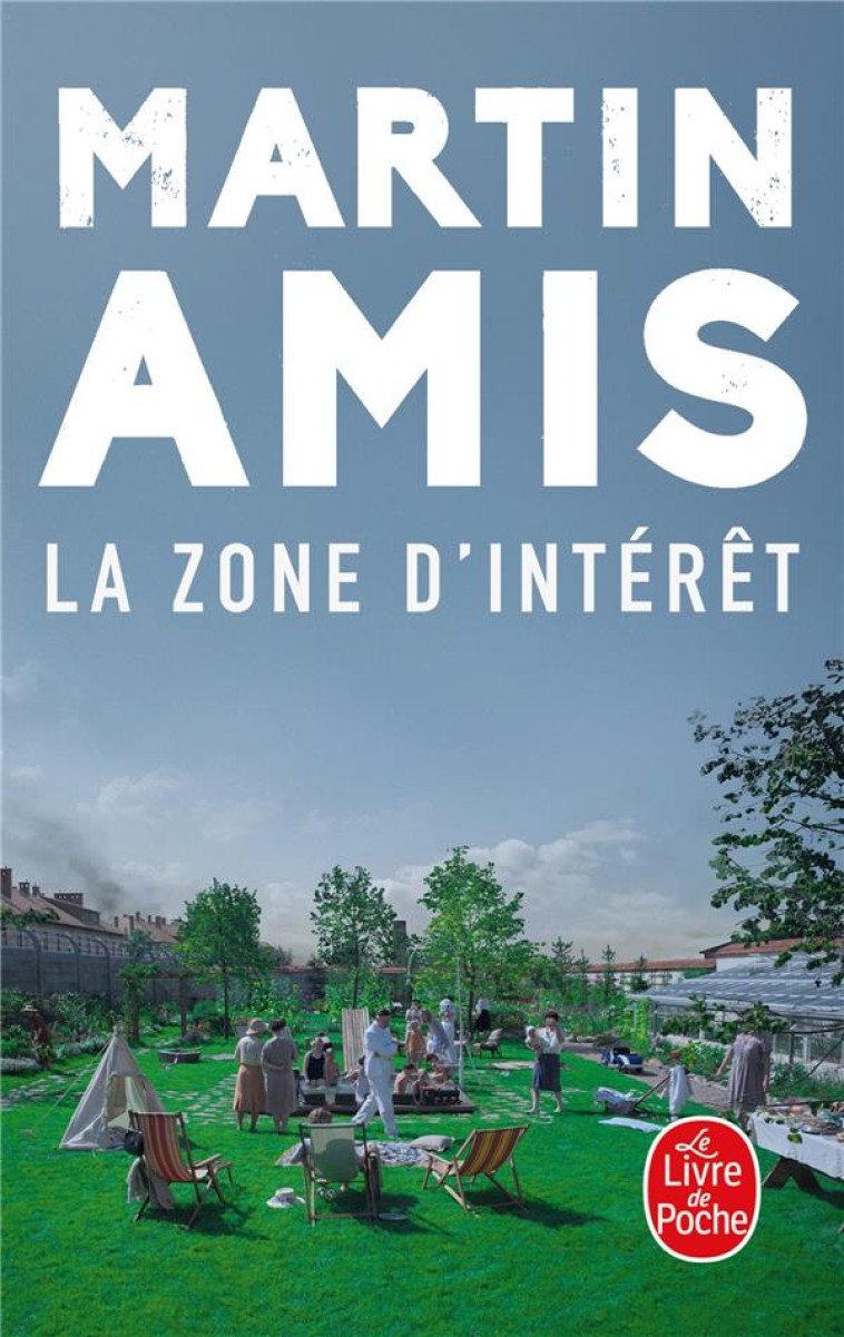 LA ZONE D-INTERET - AMIS MARTIN - Le Livre de poche