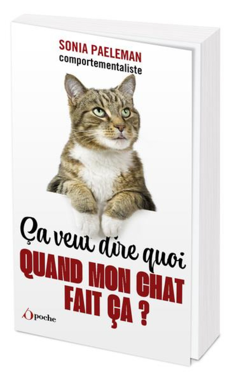 CA VEUT DIRE QUOI QUAND MON CHAT FAIT CA ? - PAELEMAN SONIA - OPPORTUN