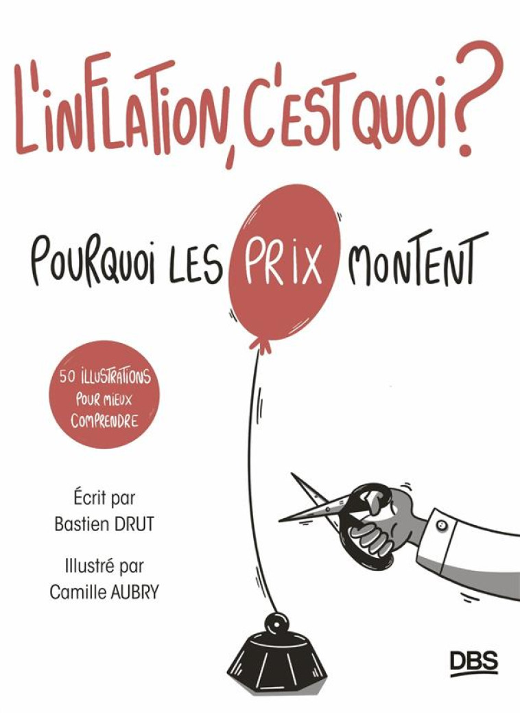 L INFLATION, C EST QUOI ? - POURQUOI LES PRIX MONTENT - DRUT/AUBRY - DE BOECK SUP