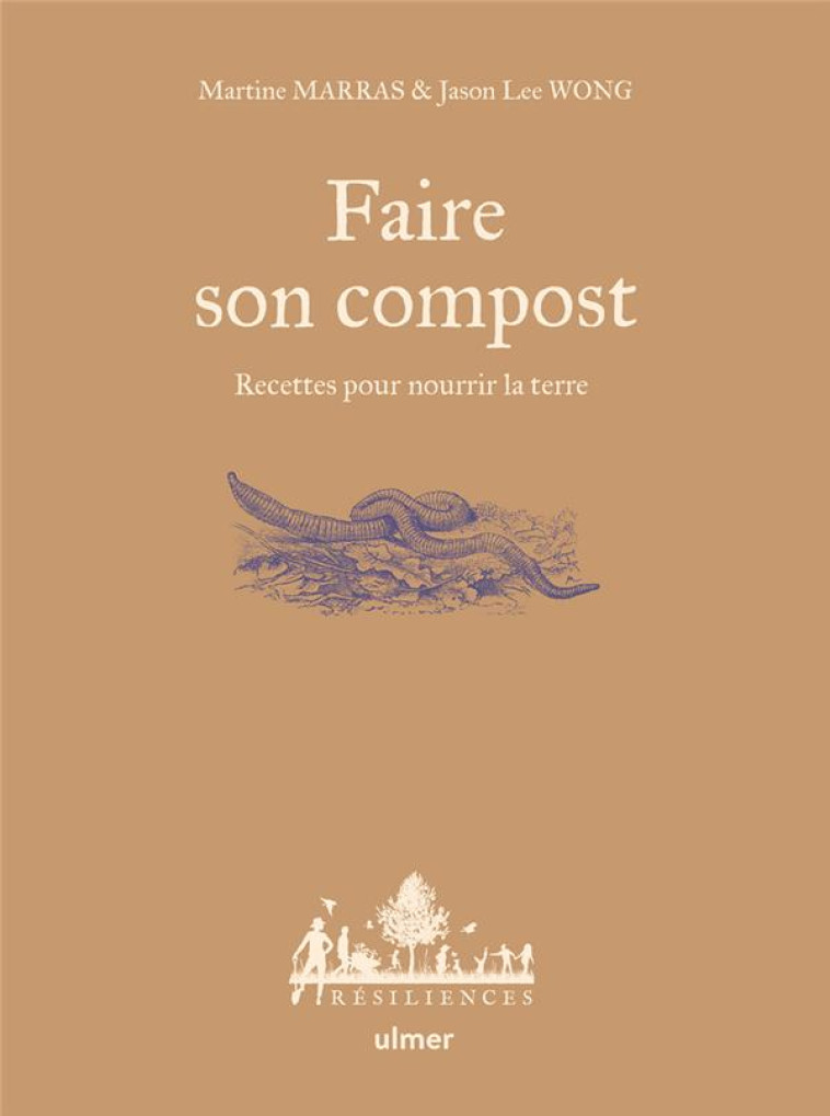 FAIRE SON COMPOST - RECETTES POUR NOURRIR LA TERRE - LEE WONG/MARRAS - ULMER