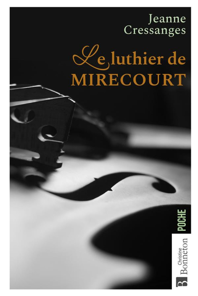 LE LUTHIER DE MIRECOURT - CRESSANGES - BONNETON