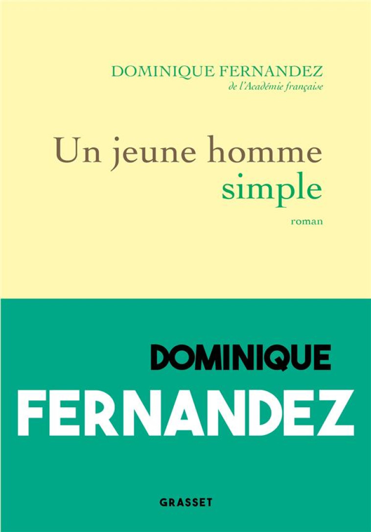 UN JEUNE HOMME SIMPLE - FERNANDEZ - GRASSET