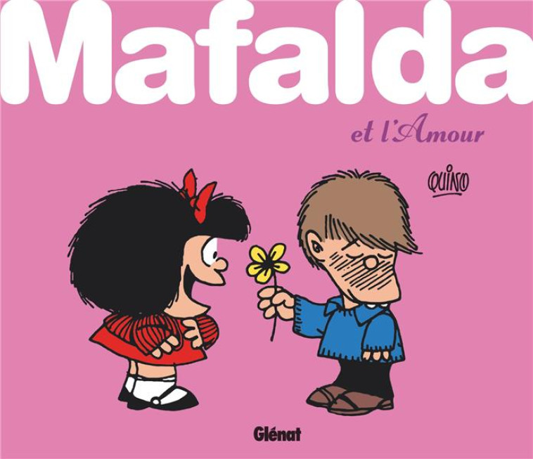 QUINO - MAFALDA ET L-AMOUR - QUINO - GLENAT