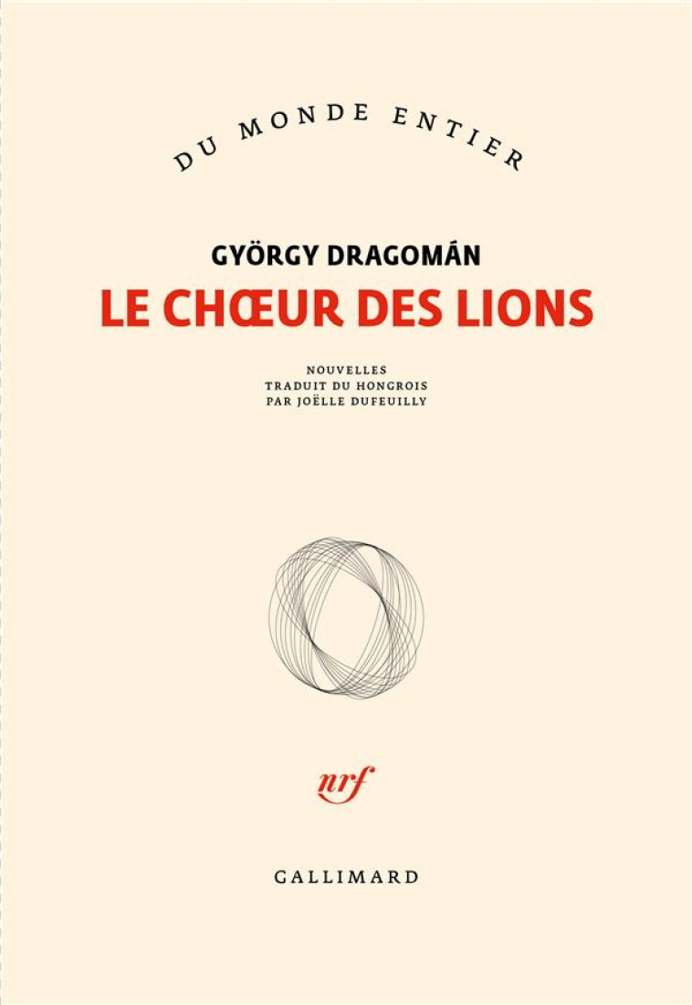 LE CHOEUR DES LIONS - DRAGOMAN - GALLIMARD