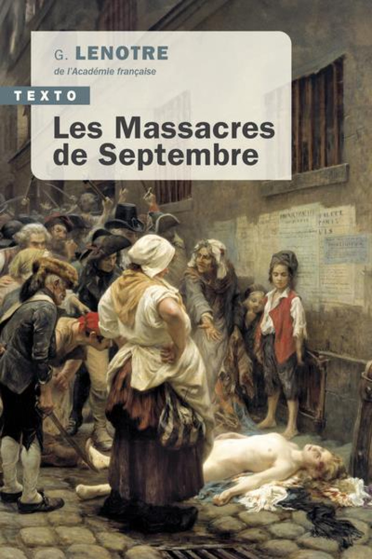 LES MASSACRES DE SEPTEMBRE - LENOTRE GOSSELIN - TALLANDIER