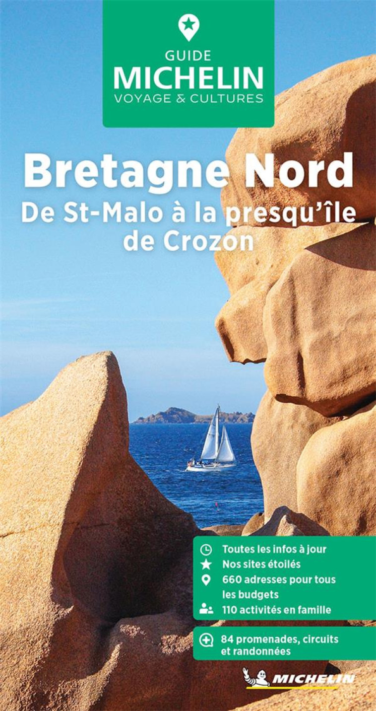 GUIDES VERTS FRANCE - GUIDE VERT BRETAGNE NORD - DE SAINT-MALO A LA PRESQU-ILE DE CROZON - XXX - MICHELIN