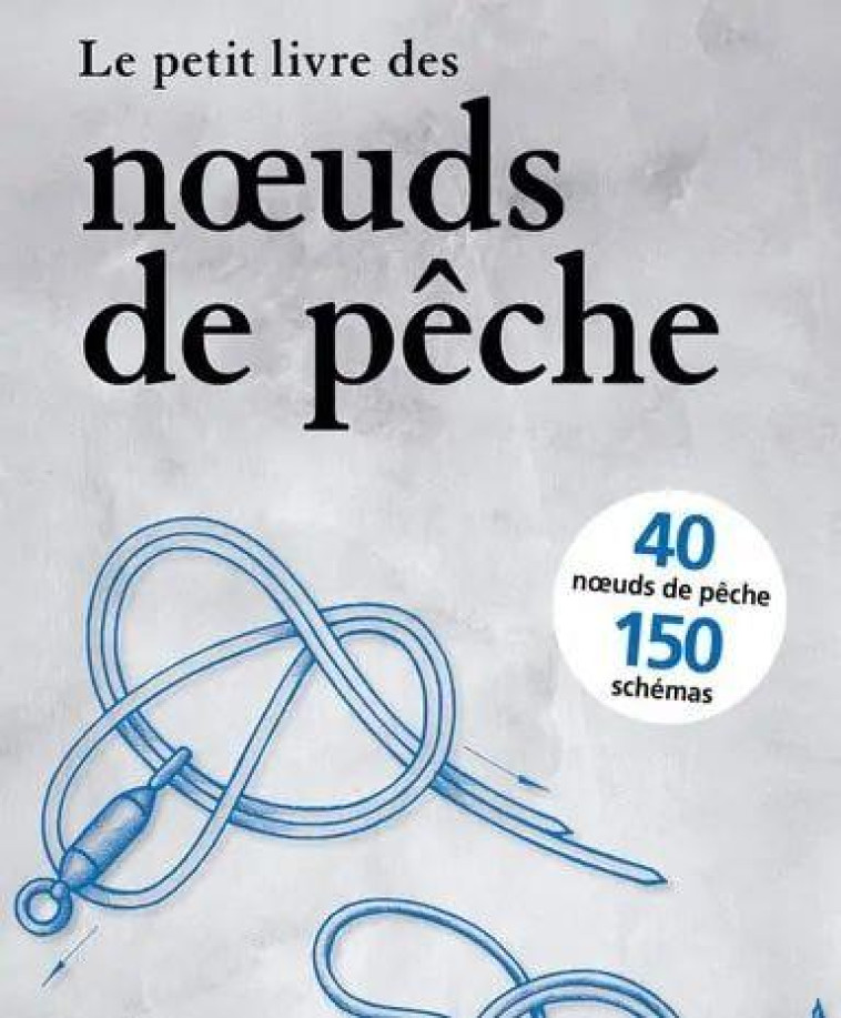 LE PETIT LIVRE DES NOEUDS DE PECHE - BODEN BEN - GERFAUT