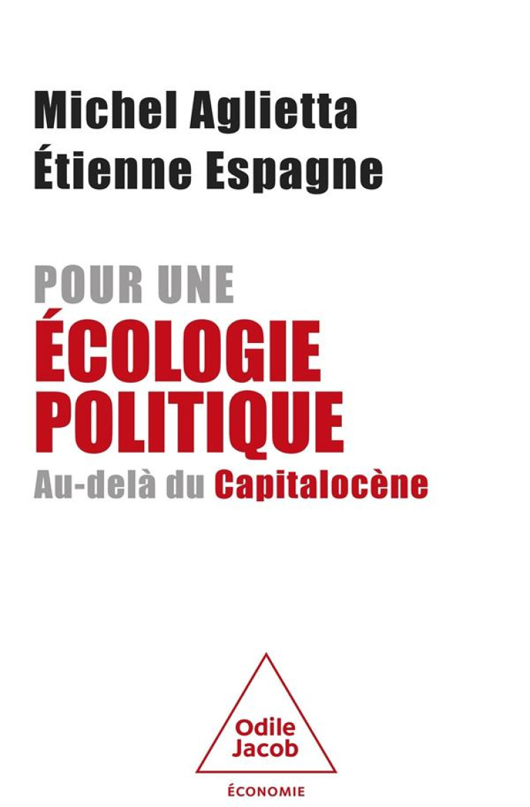 POUR UNE ECOLOGIE POLITIQUE - AU-DELA DU CAPITALOCENE - AGLIETTA/ESPAGNE - JACOB