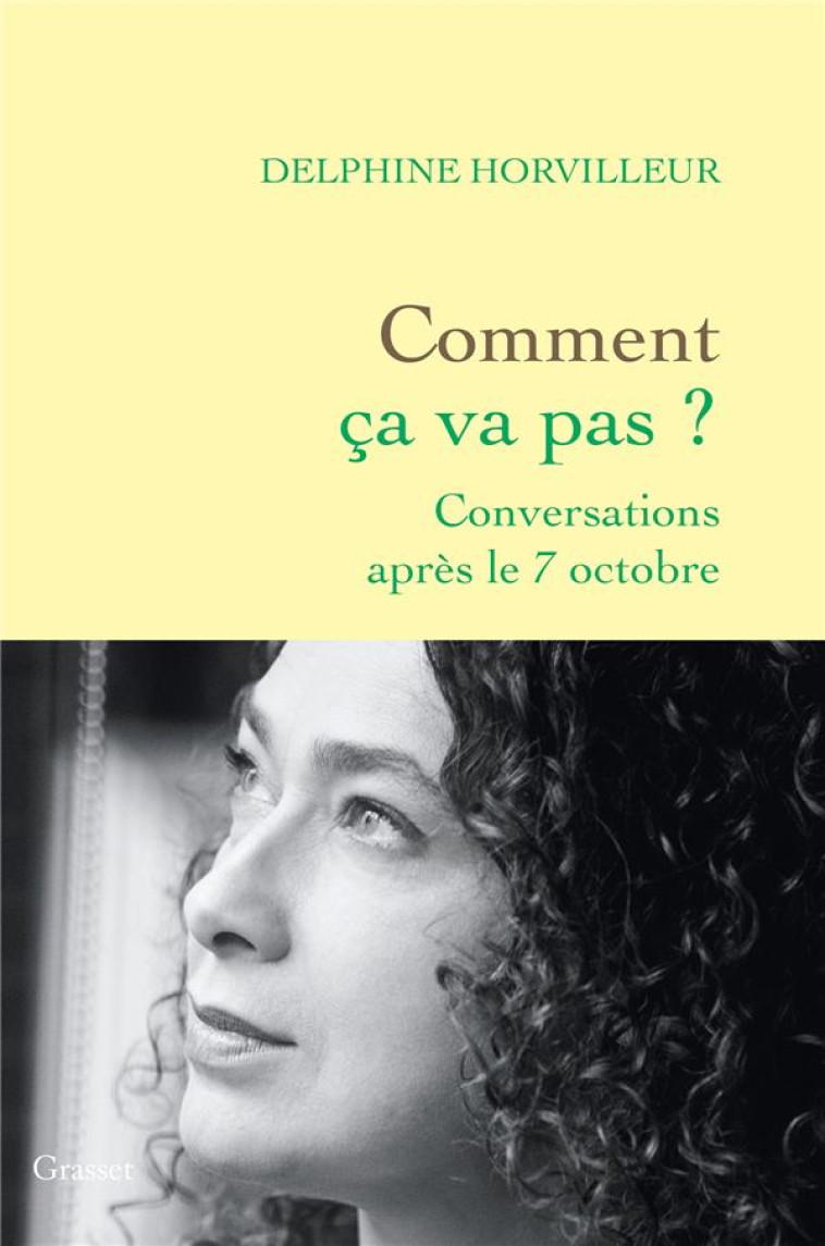 COMMENT CA VA PAS ? - CONVERSATIONS APRES LE 7 OCTOBRE - HORVILLEUR DELPHINE - GRASSET