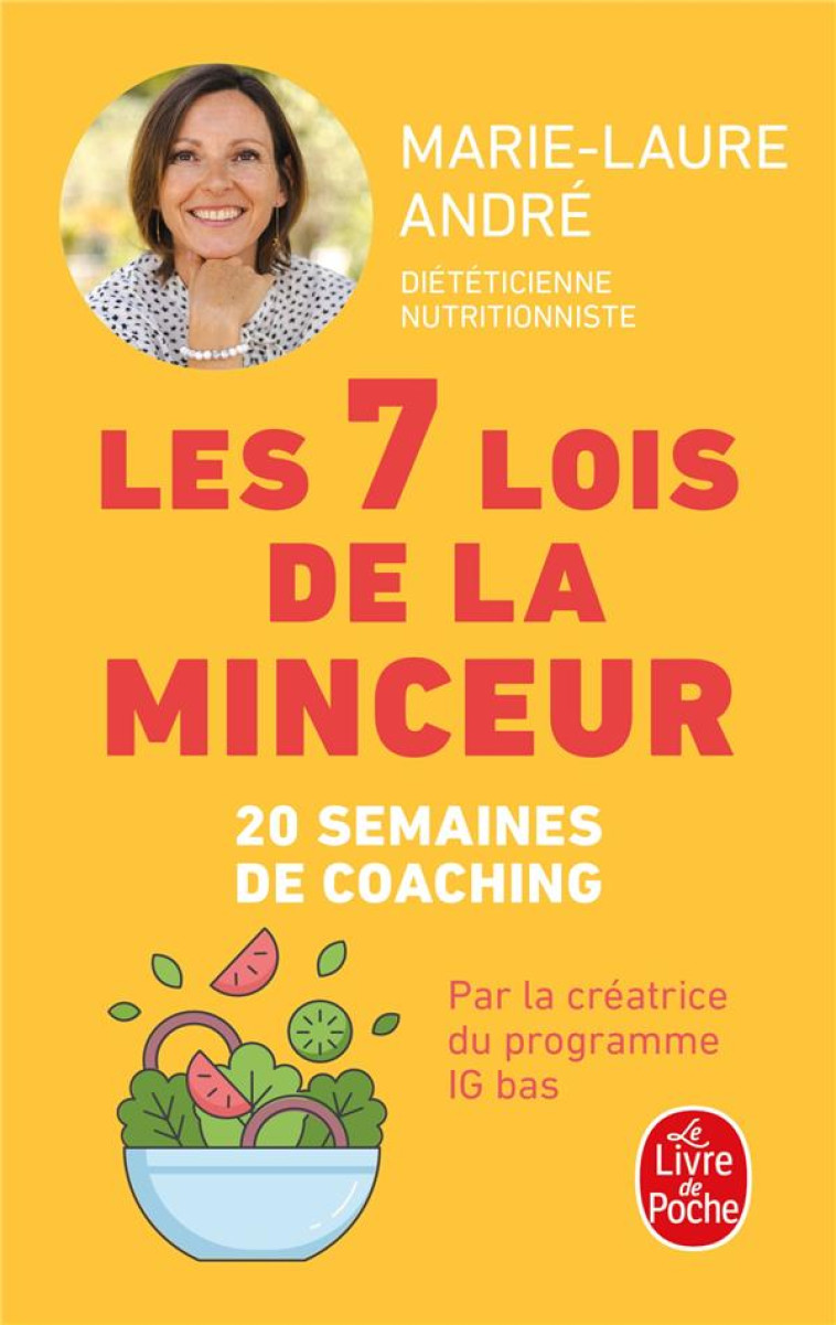 LES 7 LOIS DE LA MINCEUR - COMMENT PERDRE (ENFIN !) CES KILOS DONT VOUS N-ARRIVEZ PAS A VOUS DEBARRA - ANDRE MARIE-LAURE - LGF/Livre de Poche