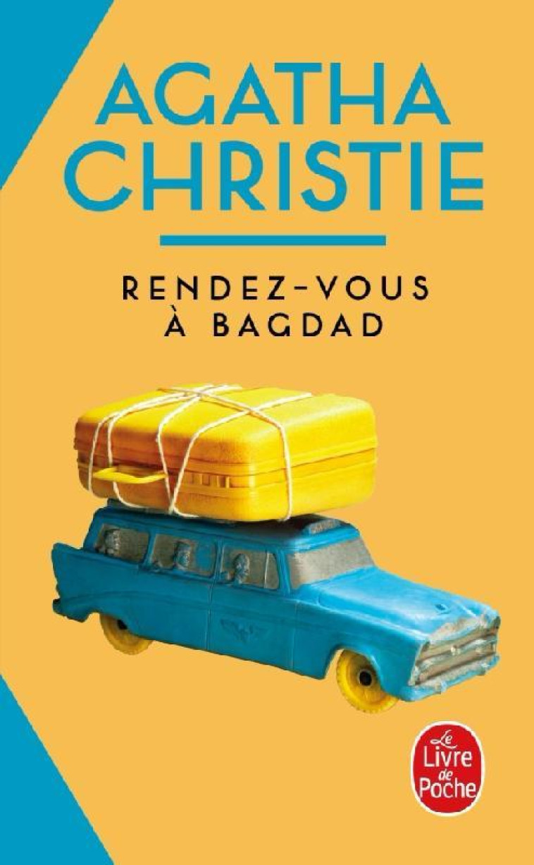 RENDEZ-VOUS A BAGDAD (NOUVELLE TRADUCTION REVISEE) - CHRISTIE - LGF/Livre de Poche