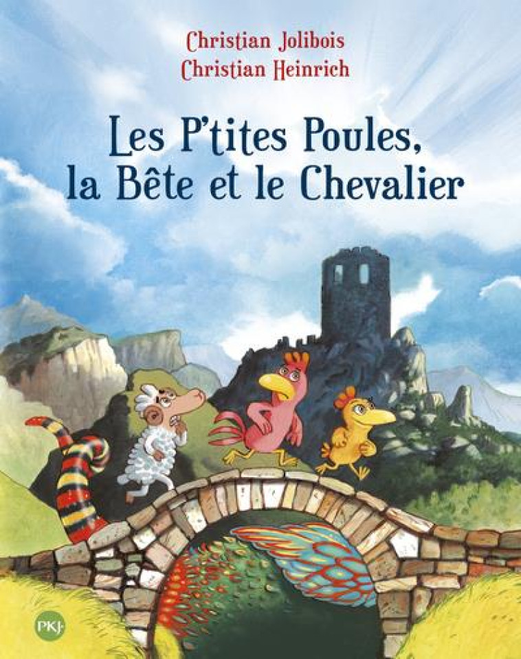 LES P-TITES POULES, LA BETE ET LE CHEVALIER - TOME 6 - VOL06 - JOLIBOIS/HEINRICH - POCKET