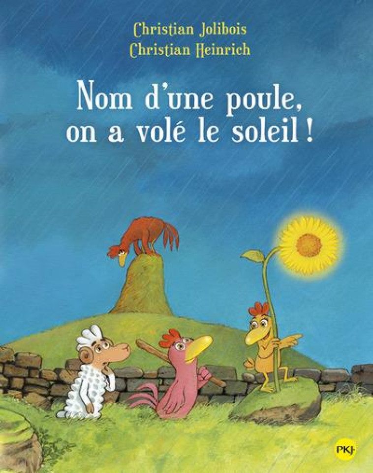 NOM D-UNE POULE, ON A VOLE LE SOLEIL ! - TOME 4 - VOL04 - JOLIBOIS/HEINRICH - Pocket jeunesse