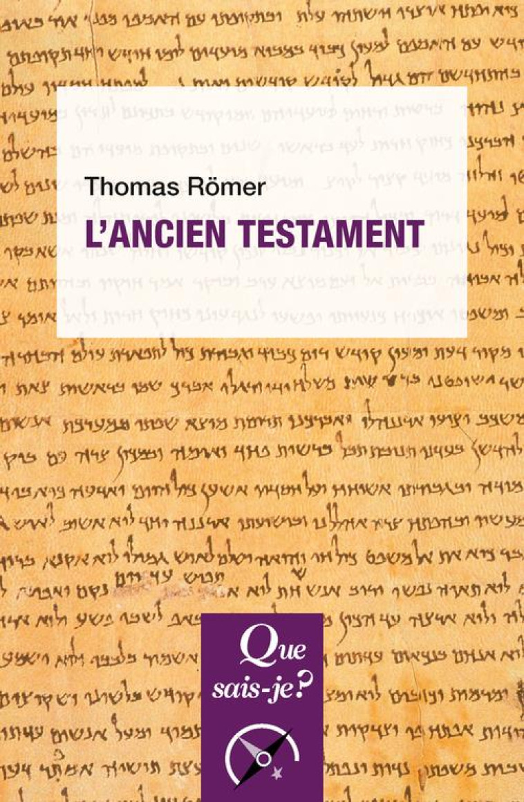 L-ANCIEN TESTAMENT - ROMER THOMAS - QUE SAIS JE