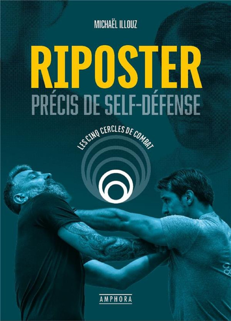 RIPOSTER - PRECIS DE SELF-DEFENSE - ILLOUZ MICHAEL - AMPHORA