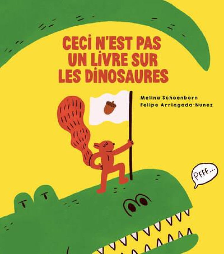 CECI N-EST PAS UN LIVRE SUR LES DINOSAURES - SCHOENBORN - HELVETIQ