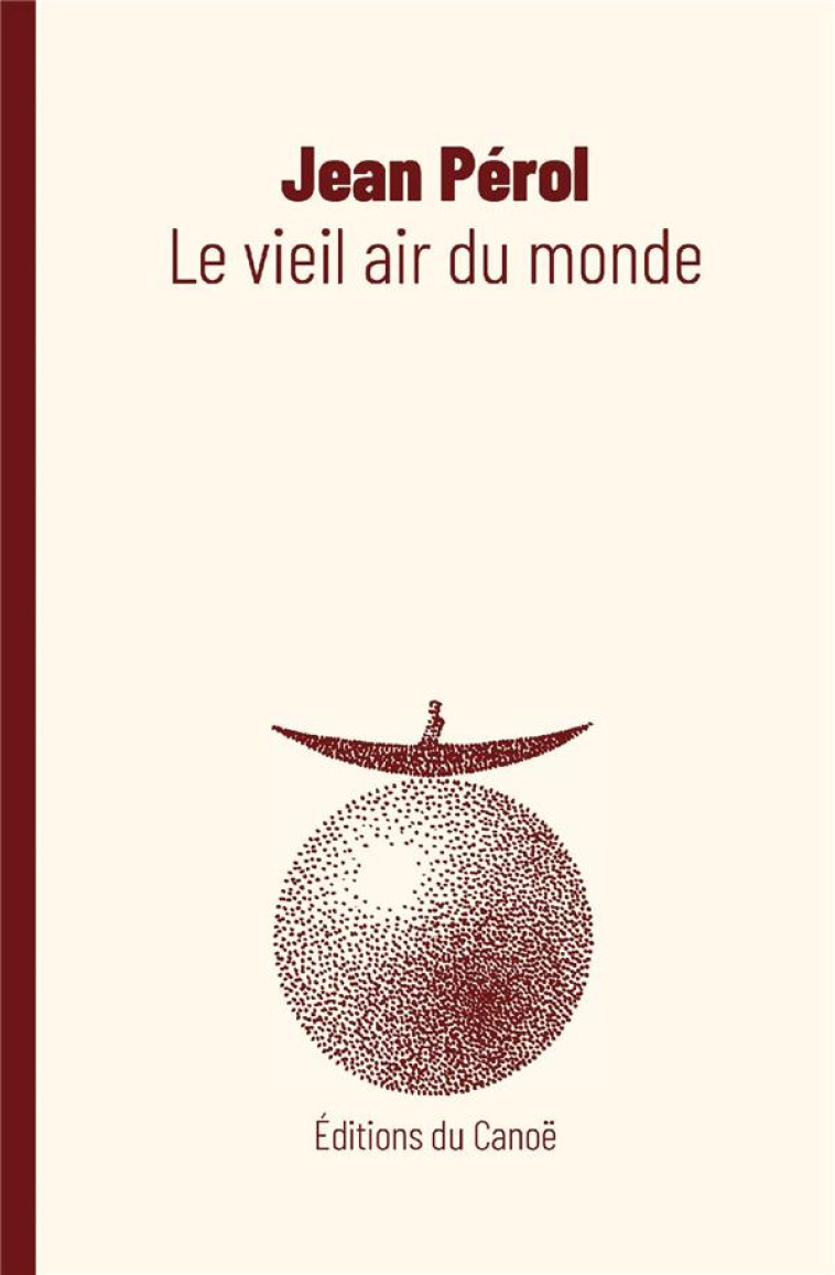 LE VIEIL AIR DU MONDE - JEAN PEROL - DU LUMIGNON