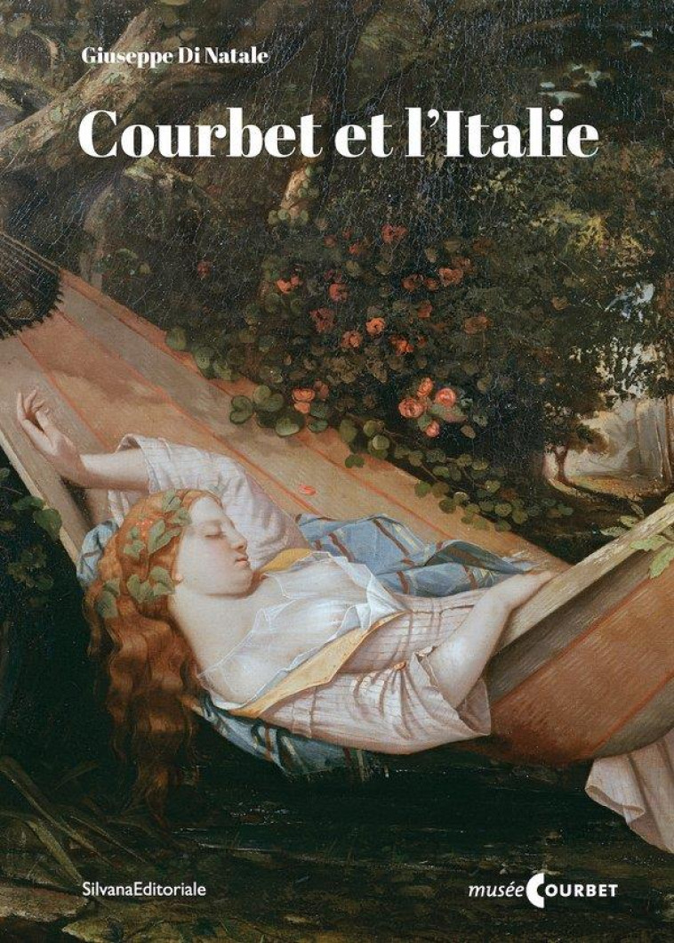 COURBET ET L-ITALIE : PROLEGOMENES POUR L-HISTOIRE D-UNE RECEPTION CRITIQUE, VISUELLE ET POLITIQUE - DI NATALE GIUSEPPE - NC