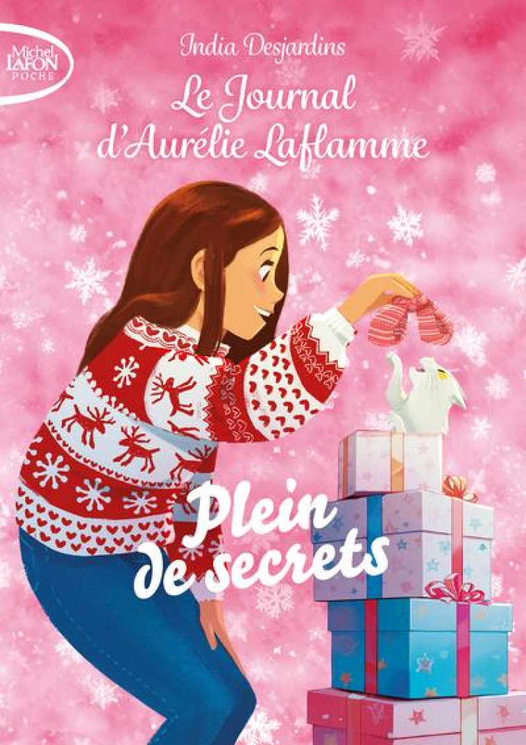 LE JOURNAL D-AURELIE LAFLAMME - NOUVELLE EDITION - TOME 7 PLEIN DE SECRETS - DESJARDINS INDIA - LAFON POCHE