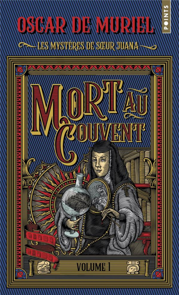 LES MYSTERES DE SOEUR JUANA, TOME 1 - MORT AU COUVENT - DE MURIEL OSCAR - POINTS