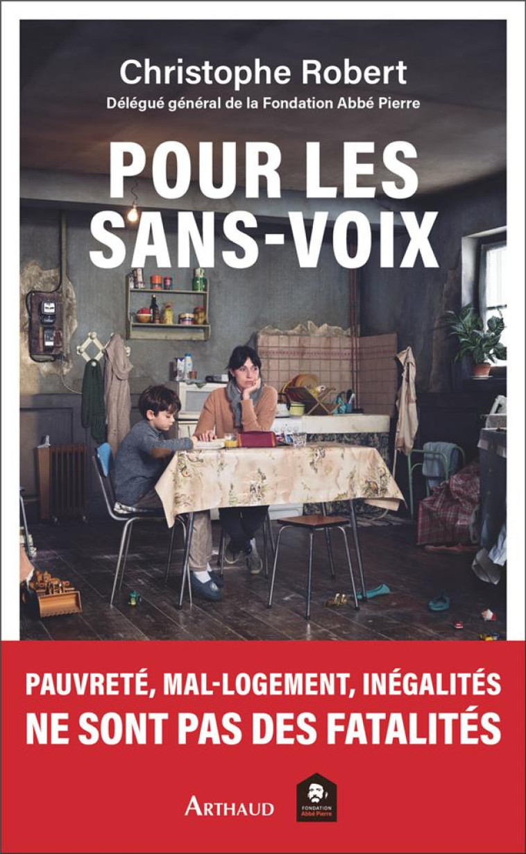 POUR LES SANS-VOIX - PAUVRETE, MAL-LOGEMENT, INEGALITES NE SONT PAS DES FATALITES ! - MAITROT/ROBERT - FLAMMARION