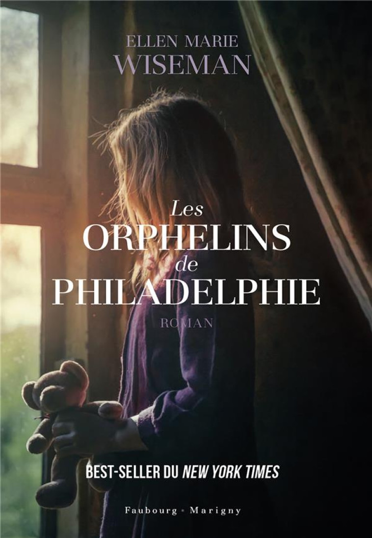 LES ORPHELINS DE PHILADELPHIE - WISEMAN ELLEN MARIE - FAUBOURG MARIGN