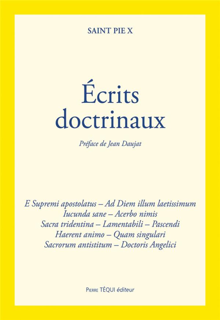 ECRITS DOCTRINAUX - SAINT PIE X/DAUJAT - TEQUI