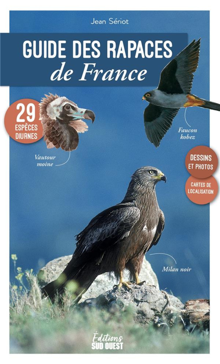 GUIDE DES RAPACES DE FRANCE - SERIOT JEAN - SUD OUEST