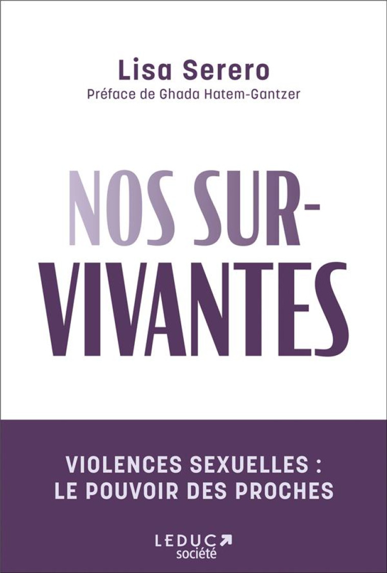 NOS SUR-VIVANTES - VIOLENCES SEXUELLES : LE POUVOIR DES PROCHES - SERERO/HATEM-GANTZER - QUOTIDIEN MALIN