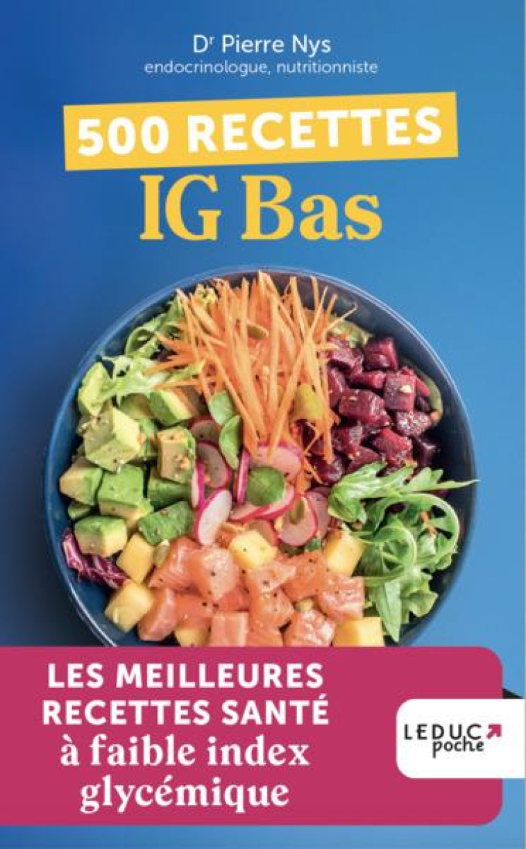 500 RECETTES IG BAS - LES MEILLEURES RECETTES SANTE A FAIBLE INDEX GLYCEMIQUE - NYS DR PIERRE - QUOTIDIEN MALIN