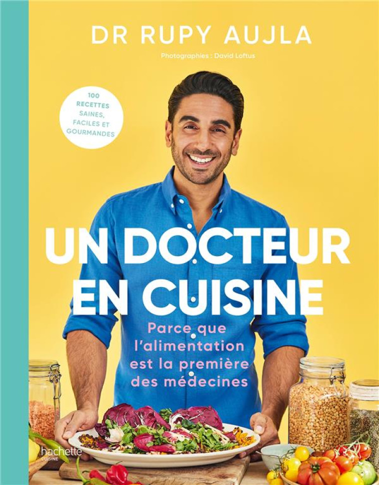 UN DOCTEUR EN CUISINE - PARCE QUE L-ALIMENTATION EST LA PREMIERE DES MEDECINES - AUJLA RUPY - HACHETTE