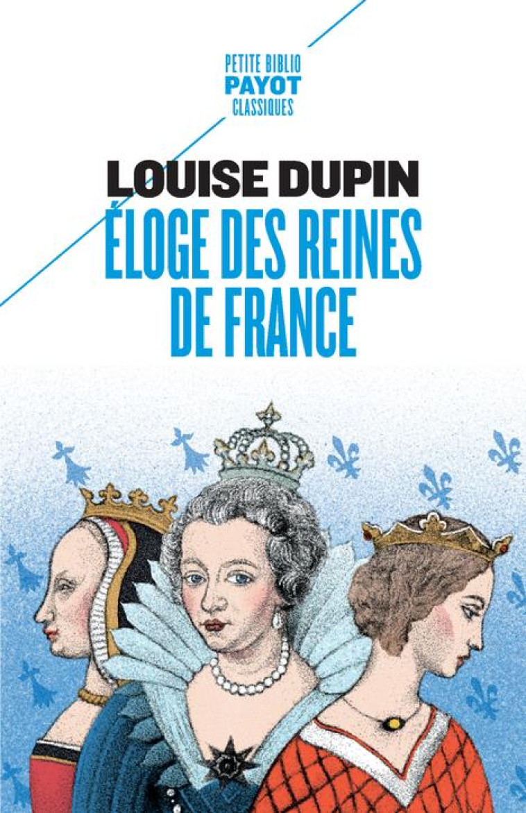 ELOGE DES REINES DE FRANCE - LOUISE/MARTY - PAYOT POCHE