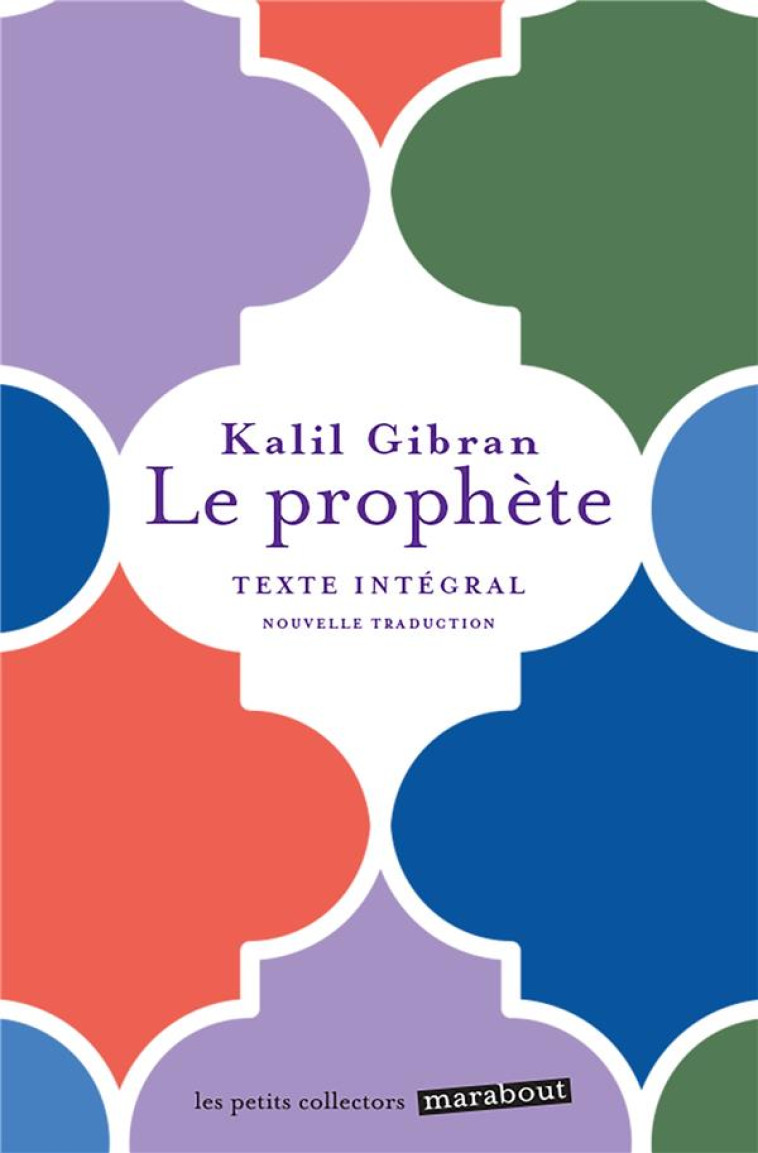 LE PROPHETE - DIALOGUE SUR LA NATURE HUMAINE - GIBRAN KHALIL - MARABOUT