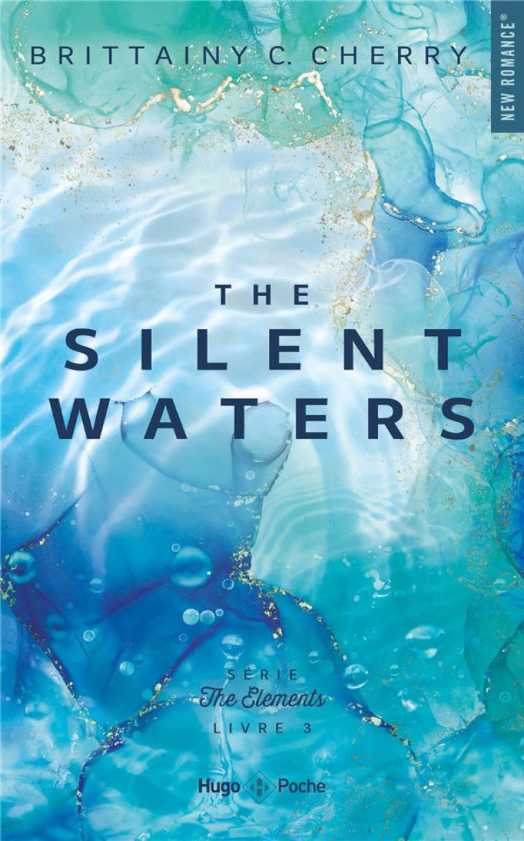 THE ELEMENTS - TOME 3 - THE SILENTS WATERS - C. CHERRY BRITTAINY - HUGO JEUNESSE